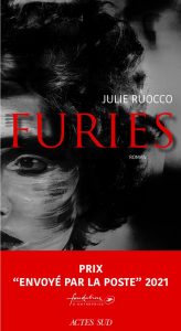 Furies, de Julie Ruocco aux éditions Actes Sud. 