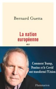 Livre Bernard Guetta - La nation européenne