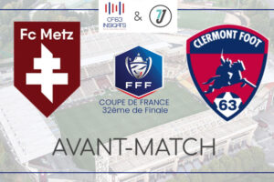 FC Metz - Clermont Foot 63 - 2023-2024 Coupe de France