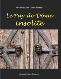 Le Puy-de-Dôme insolite / Éditions des Monts d'Auvergne