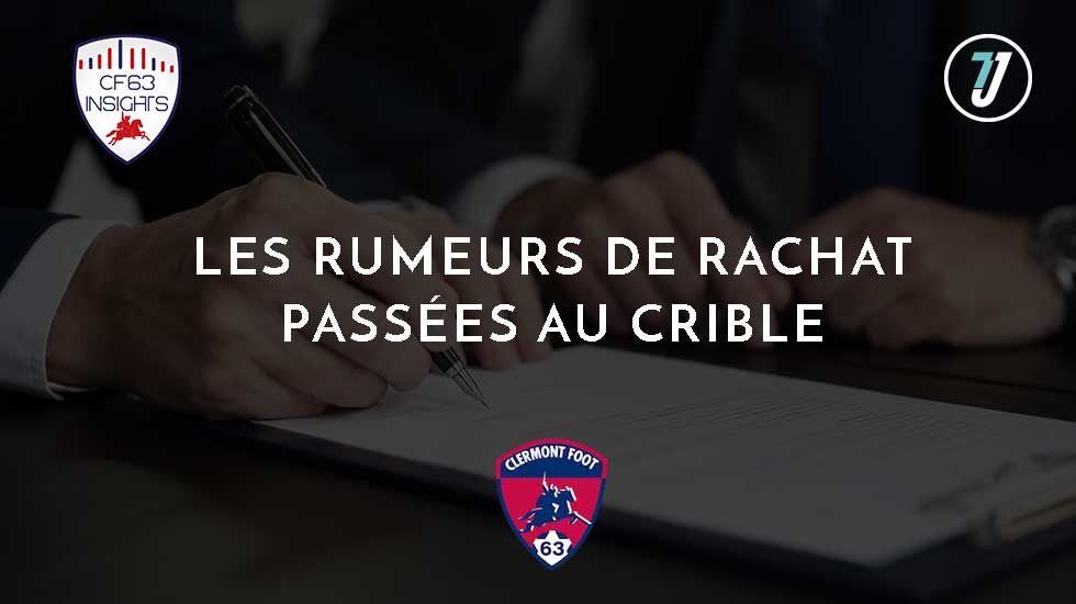 CF63 rumeurs rachat crible